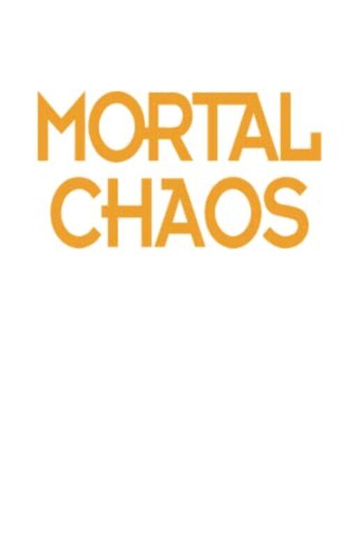 

Mortal Chaos by Matt , Spain Dickinson-Paperback