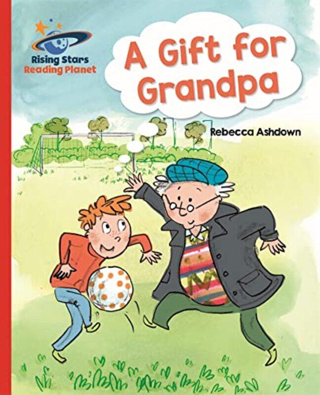

Reading Planet A Gift for Grandpa Red A Galaxy by Clare Constant-Paperback