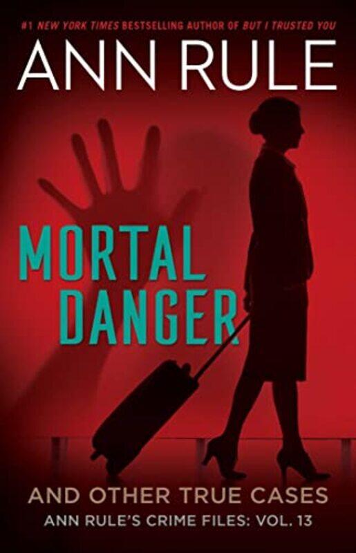 

Mortal Danger by Ann Rule-Paperback