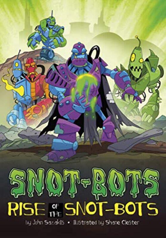 

Rise of the SnotBots by John SazaklisShane Clester-Paperback