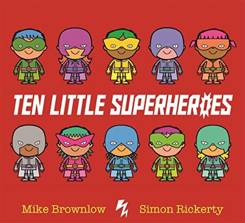 

Ten Little Superheroes by Mike BrownlowSimon Rickerty-Paperback