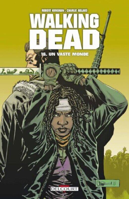 

Walking Dead, Tome 16 : Un vaste monde,Paperback,By:Robert Kirkman