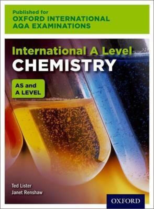 

Oxford International AQA Examinations: International A Level Chemistry.paperback,By :Lister, Ted - Renshaw, Janet