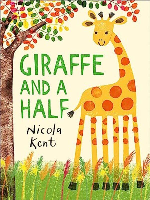

Giraffe and a Half by Nicola Kent-Hardcover