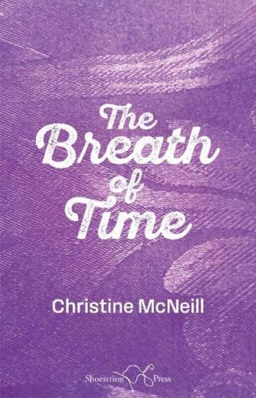 

The Breath of Time by Christine McNeill-Paperback