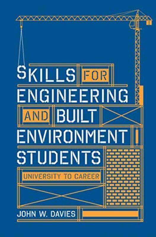 

Skills for engineering and built environment students by John Davies-Paperback