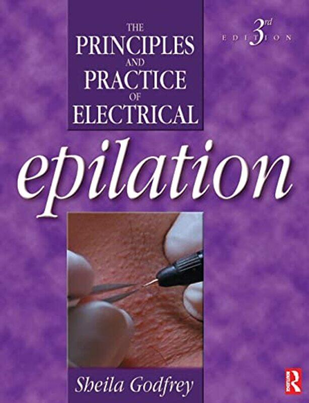 

Principles And Practice Of Electrical Epilation by Sheila Godfrey-Paperback