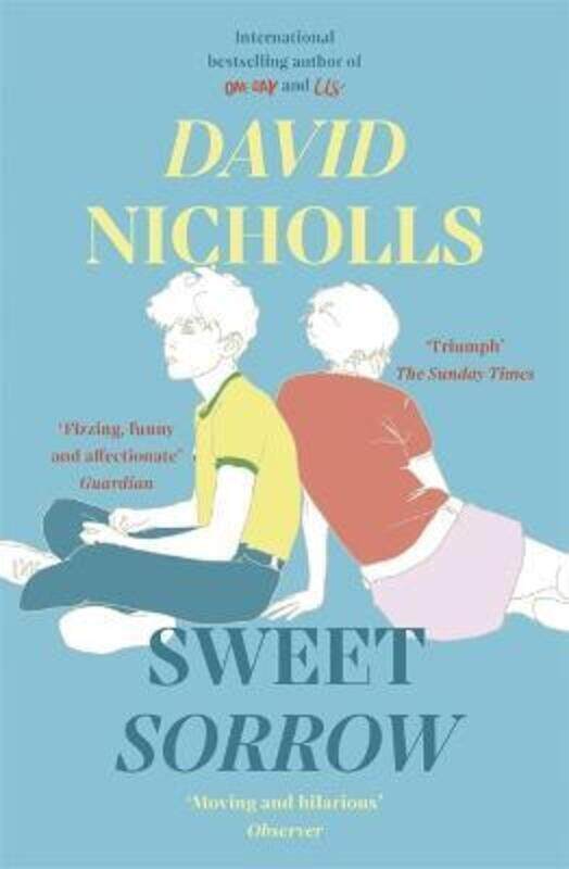 

Sweet Sorrow: the new Sunday Times bestseller from the author of ONE DAY.paperback,By :Nicholls, David