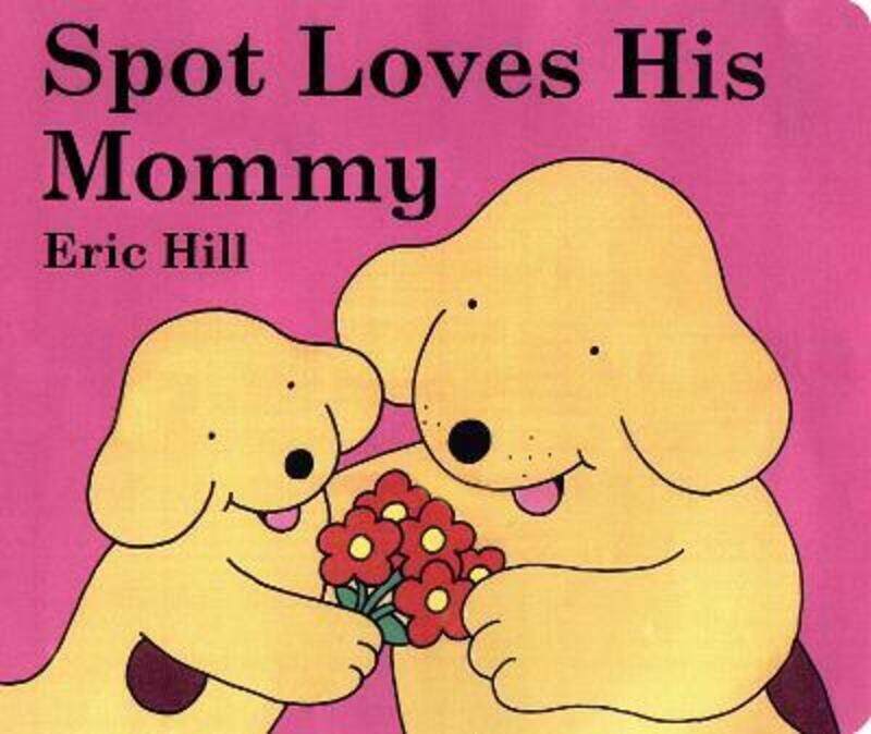 

Spot Loves His Mommy.paperback,By :Eric Hill