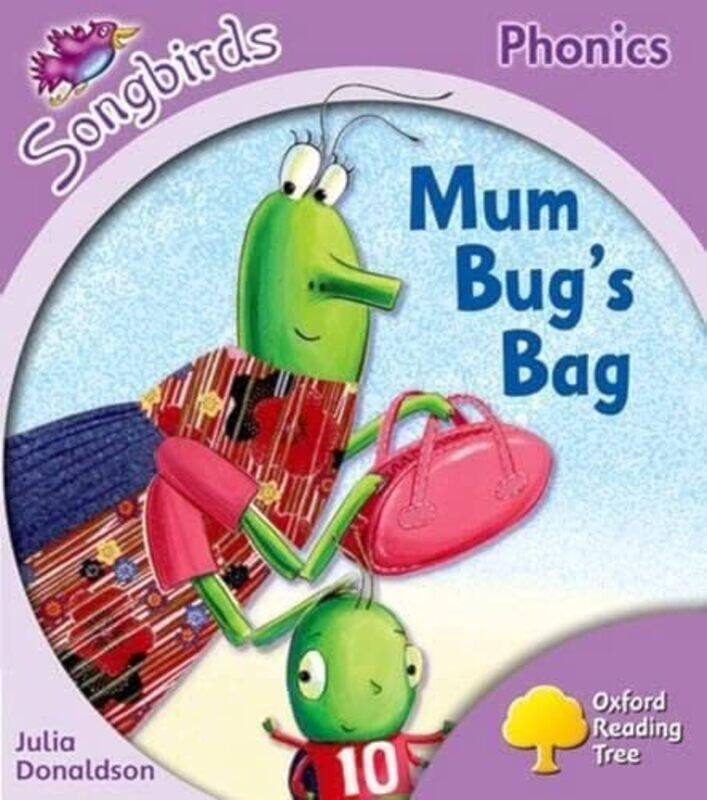 

Oxford Reading Tree Songbirds Phonics Level 1+ Mum Bugs Bag By Donaldson, Julia - Kirtley, Clare -Paperback