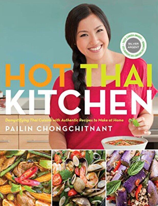 

Hot Thai Kitchen Demystifying Thai Cuisine With Authentic Recipes To Make At Home By Chongchitnant, Pailin Paperback