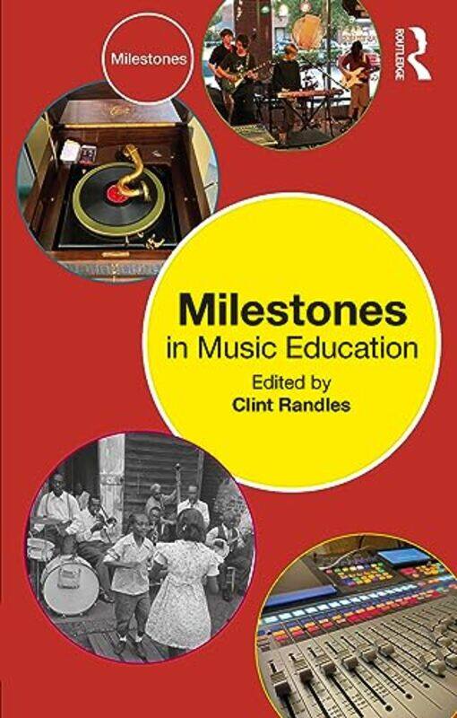 

Milestones In Music Education by Clint Randles-Paperback