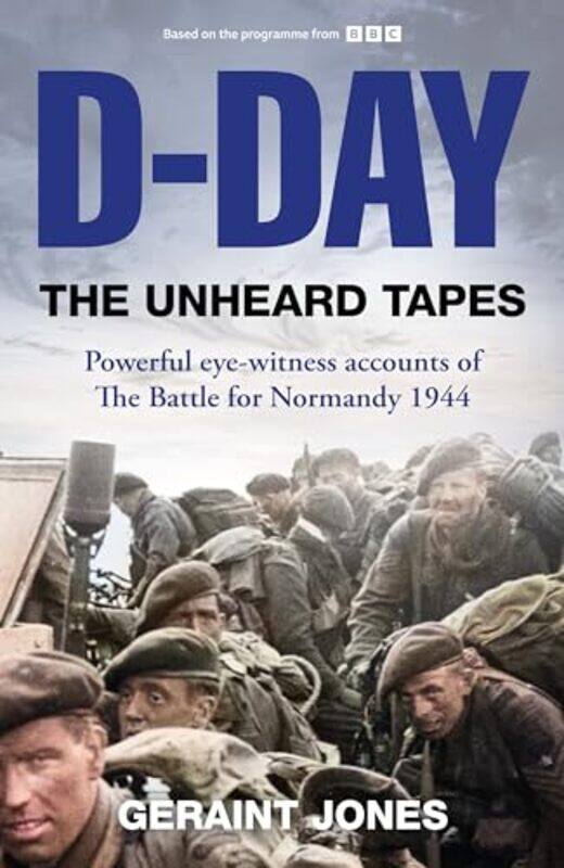 

DDay The Unheard Tapes by Geraint Jones-Hardcover