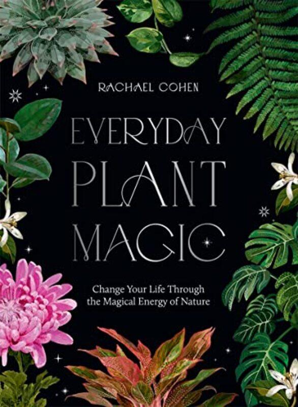 

Everyday Plant Magic by Rachael Cohen-Hardcover