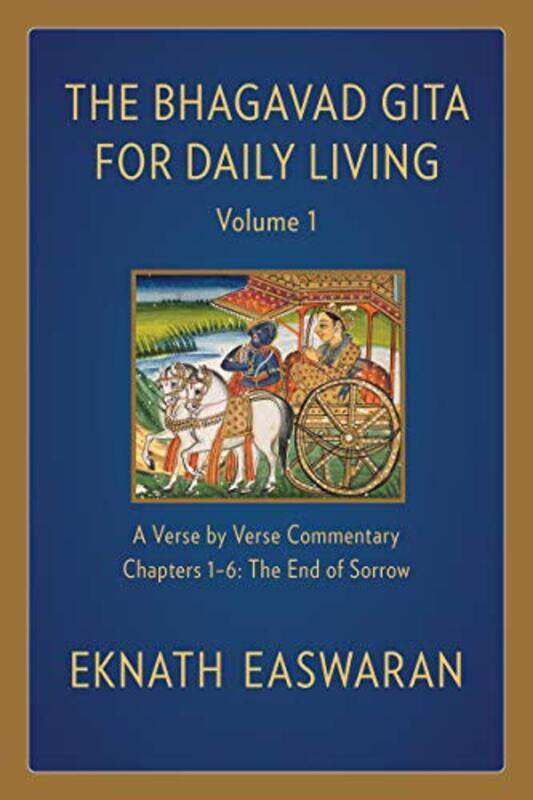 

The Bhagavad Gita for Daily Living Volume 1 by Eknath Easwaran-Paperback