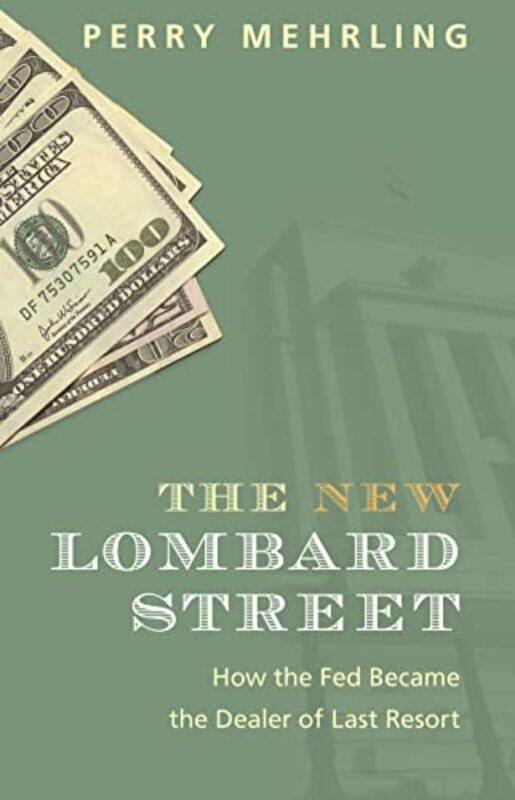 

The New Lombard Street by Perry Mehrling-Hardcover