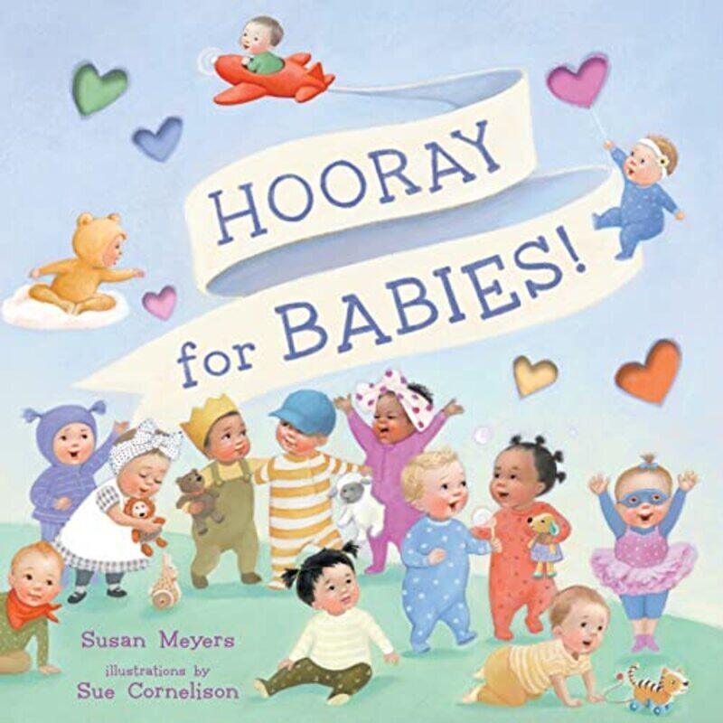 

Hooray for Babies! , Hardcover by Meyers, Susan