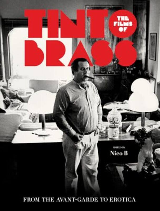 

Films Of Tinto Brass By B Nico - Hardcover