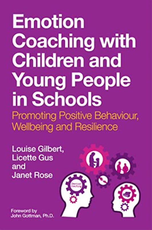 

Emotion Coaching with Children and Young People in Schools by Louise GilbertLicette GusJanet Rose-Paperback