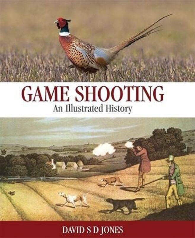 

Game Shooting An Illustrated History by David S D Jones-Paperback