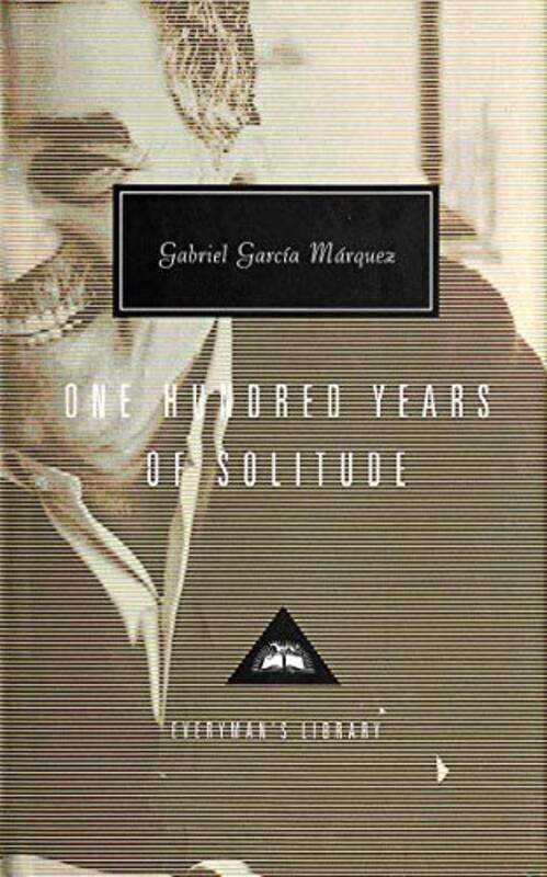 

One Hundred Years Of Solitude Everymans Library Classics By Gabriel Garcia Marquez Hardcover