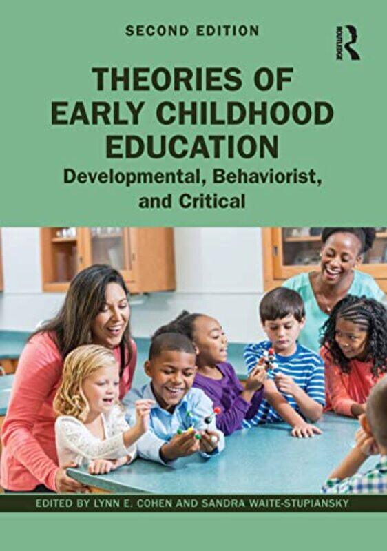 

Theories of Early Childhood Education by Lynn E Long Island University, USA CohenSandra Edinboro University of Pennsylvania, University Waite-Stupians