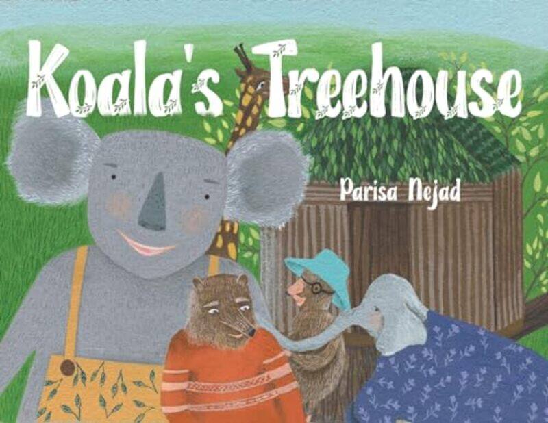 

Koalas Treehouse by Parisa Nejad-Paperback