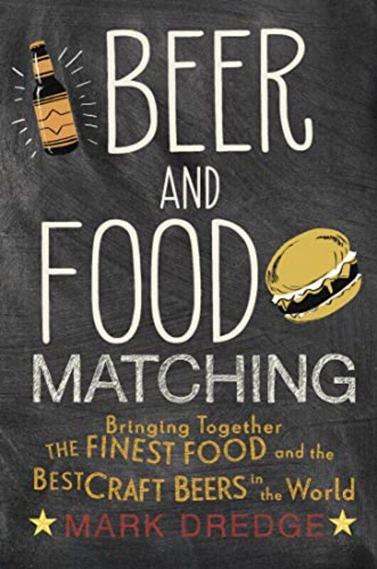 

Beer And Food Matching by Mark Dredge-Hardcover