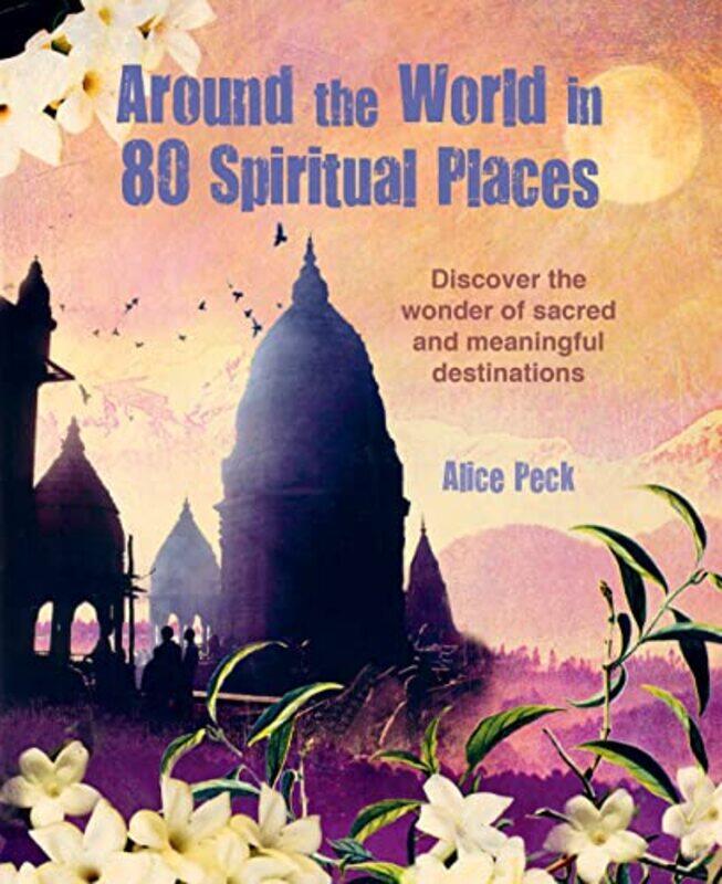 

Around the World in 80 Spiritual Places by Bruce University of Kent UK WoodcockJenny The Careers Service Canterbury Keaveney-Hardcover