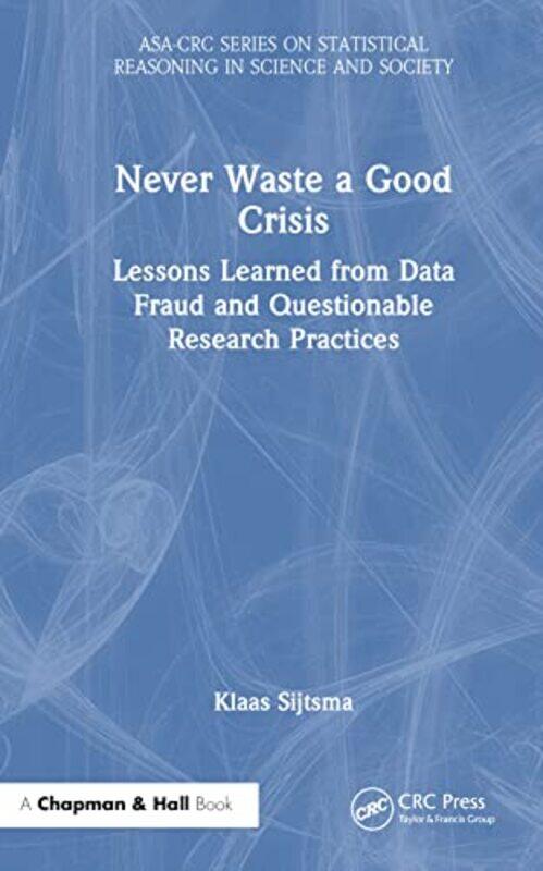 

Never Waste a Good Crisis by Klaas Sijtsma-Hardcover