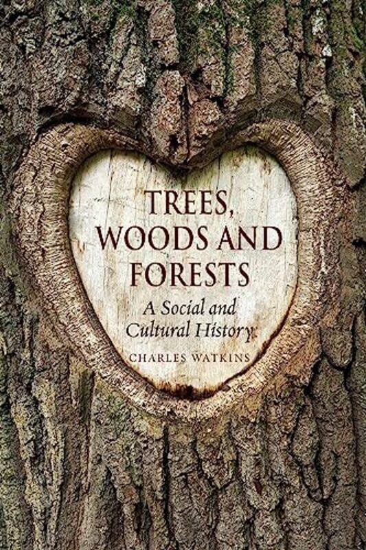 

Trees Woods and Forests by Charles Watkins-Paperback