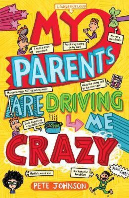 

My Parents are Driving Me Crazy,Paperback,ByJohnson, Pete