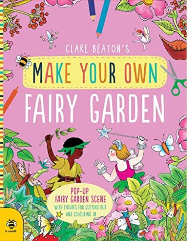 

Make Your Own Fairy Garden,Paperback,By:Beaton, Clare - Beaton, Clare