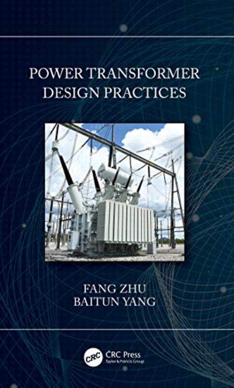 

Power Transformer Design Practices by Fang (R E Uptegraff, USA) ZhuBaitun (R E Uptegraff, USA) Yang-Paperback