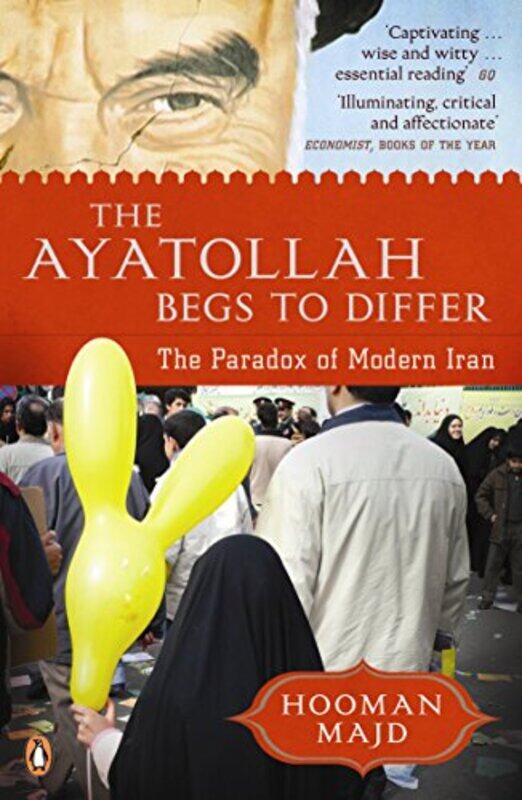 

The Ayatollah Begs to Differ by Hooman Majd-Paperback