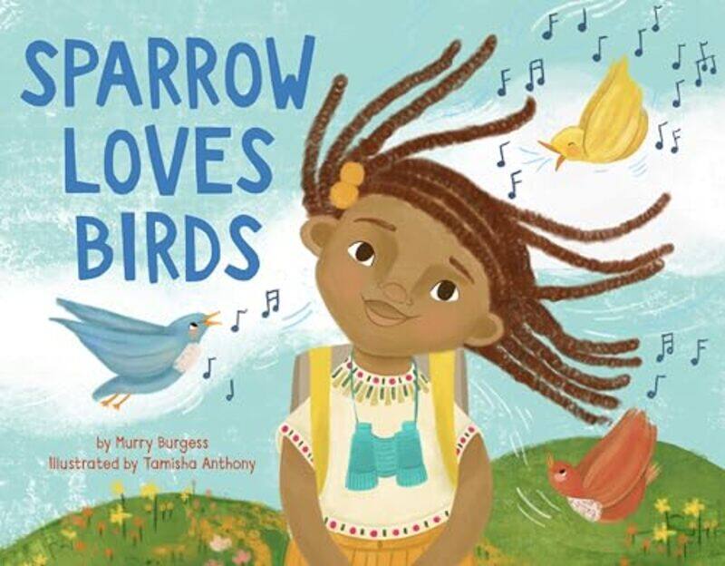 

Sparrow Loves Birds by Murry BurgessTamisha Anthony-Hardcover