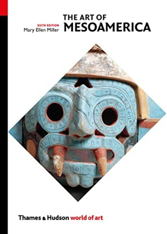 

The Art of Mesoamerica by Mary Ellen Miller-Paperback