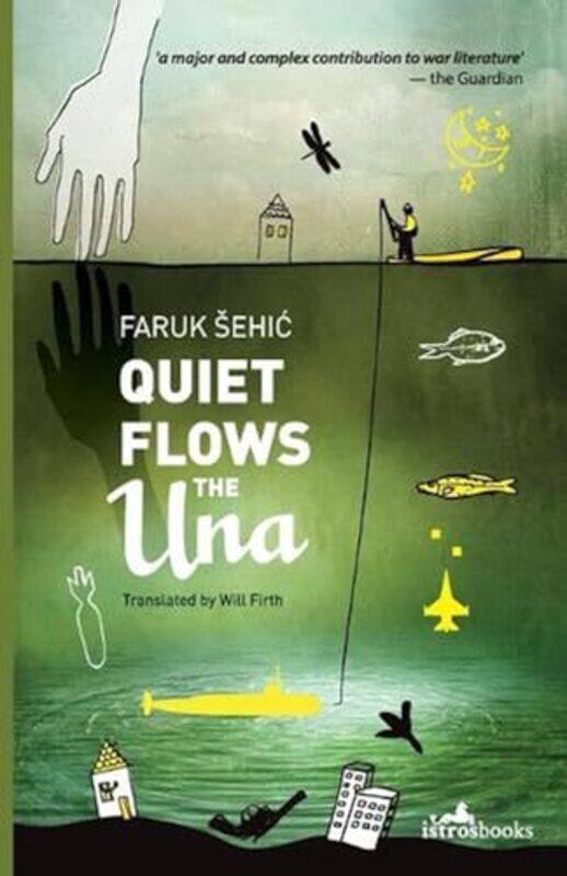 

Quiet Flows the UNA by Faruk Sehic-Paperback