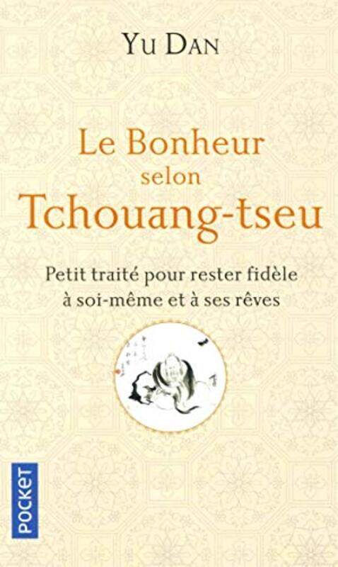 

Le bonheur selon Tchouang-Tseu,Paperback,By:Dan Yu