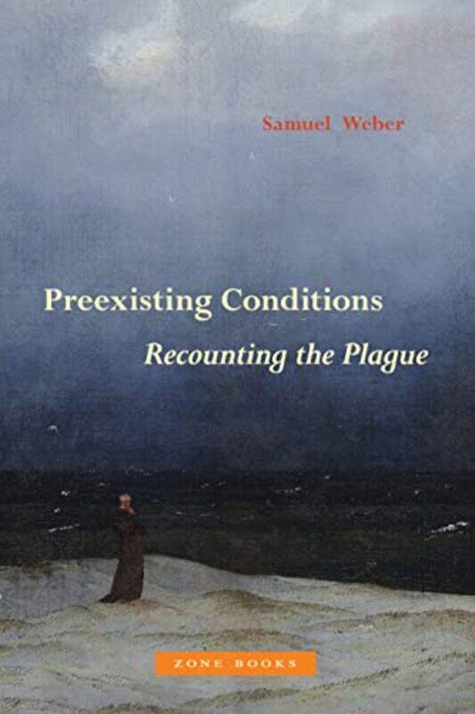 

Preexisting Conditions Recounting the Plague by Samuel Weber-Hardcover