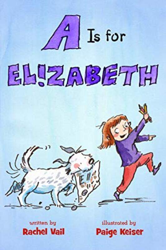 

A Is for Elizabeth by Rachel VailPaige Keiser-Paperback