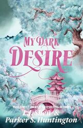 My Dark Desire An Enemiestolovers Romance By Huntington, Parker S - Shen, L J -Paperback
