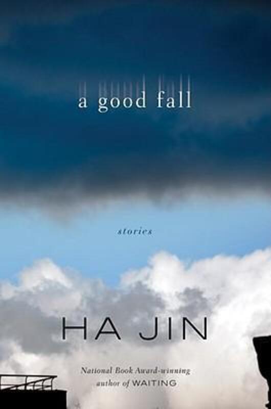 A Good Fall: Stories.Hardcover,By :Ha Jin