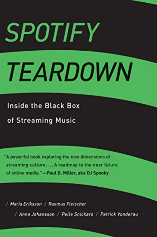 Spotify Teardown: Inside the Black Box of Streaming Music , Paperback by Eriksson, Maria (PhD Candidate, Umea University) - Fleischer, Rasmus (Postdoctoral Researcher, Stock
