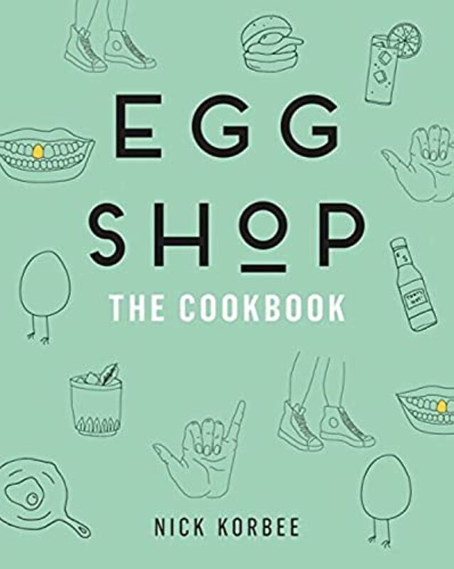 Egg Shop The Cookbook By Korbee, Nick Hardcover