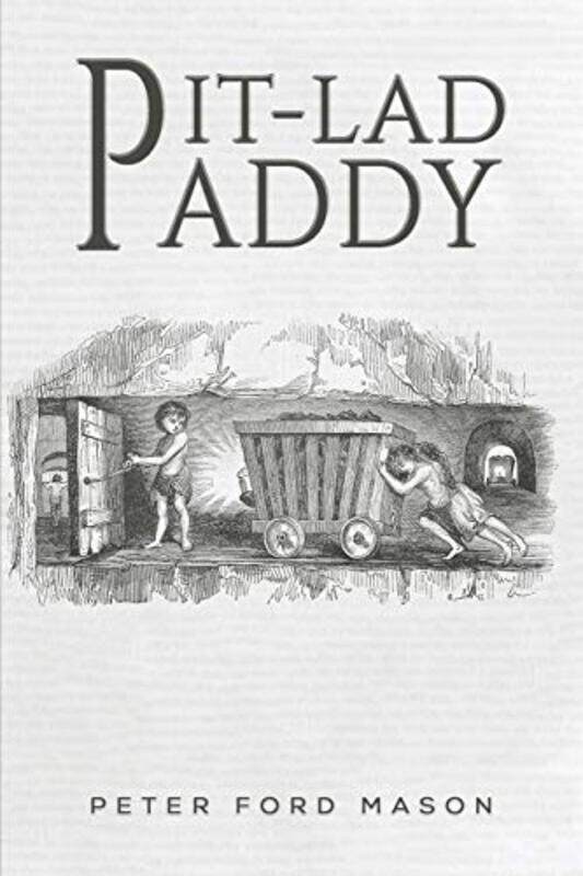 

PitLad Paddy by Peter Ford Mason-Paperback