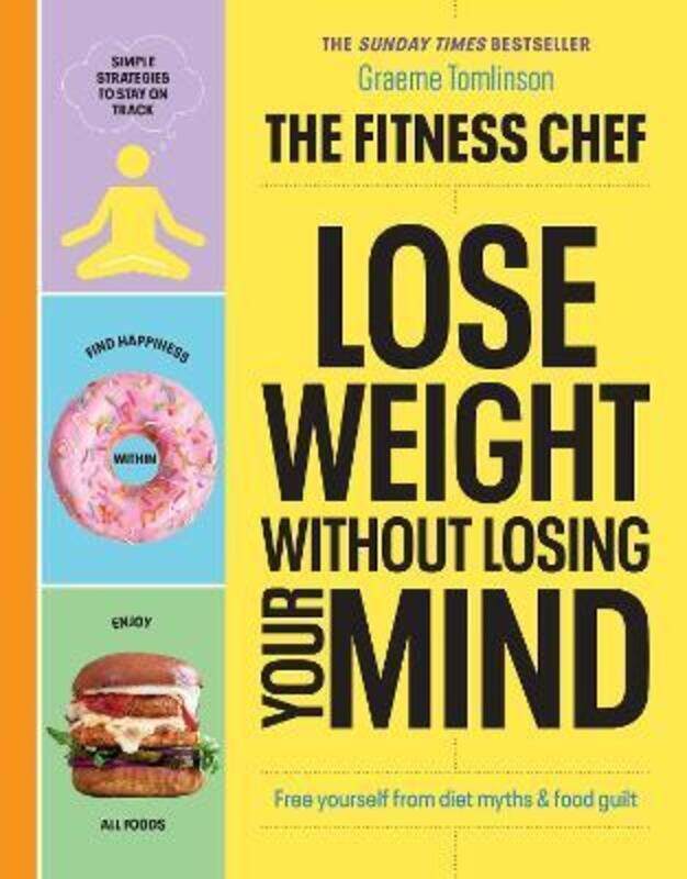 

THE FITNESS CHEF - Lose Weight Without Losing Your Mind