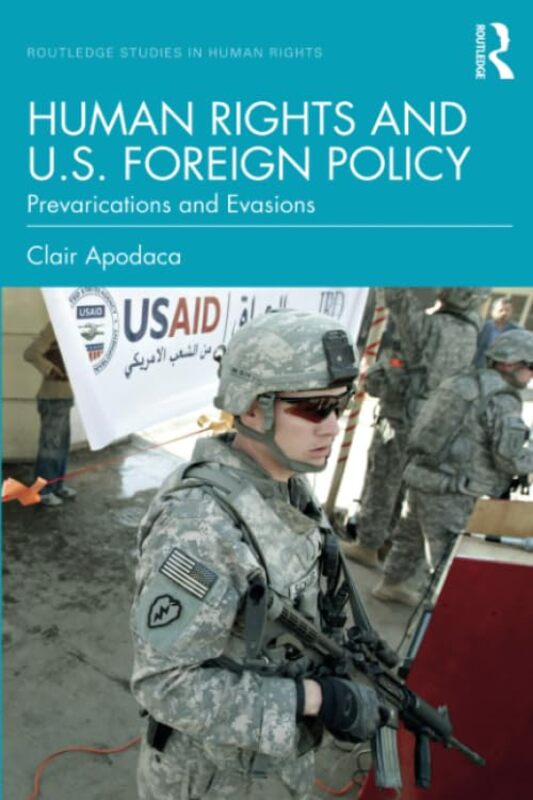 

Human Rights and US Foreign Policy by Clair Virginia Tech University, USA Apodaca-Paperback