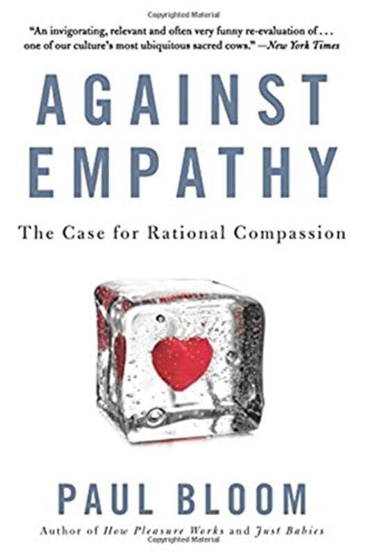 

Against Empathy By Paul Bloom (Yale University) -Paperback