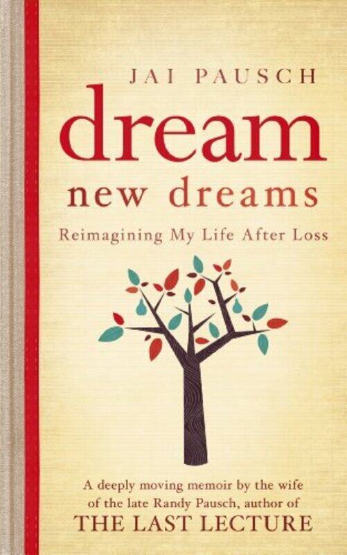 

Dream New Dreams, Paperback Book, By: Jai Pausch